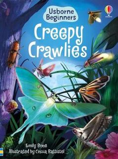 Usborne Beginners: Creepy Crawlies