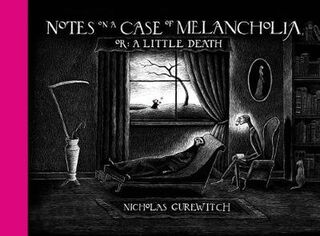 Notes On A Case Of Melancholia, Or: A Little Death (Graphic Novel)