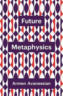 Theory Redux: Future Metaphysics
