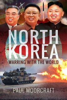North Korea - Warring with the World