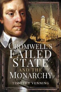 Cromwell's Failed State and the Monarchy