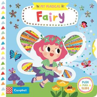 My Magical Fairy (Slide-and-Move Board Book)