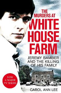 Murders at White House Farm, The