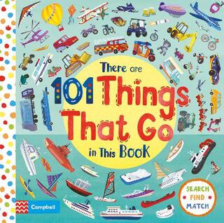 There Are 101: Things That Go In This Book (Split Page Board Book)