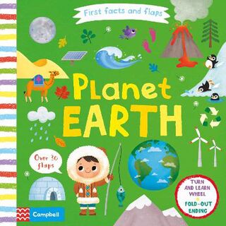 First Facts and Flaps: Planet Earth (Lift-the-Flap Board Book)