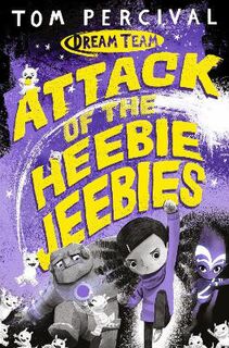 Dream Team #01: Attack of the Heebie-Jeebies