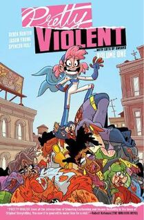 Pretty Violent Volume 01 (Graphic Novel)