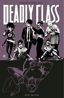 Deadly Class Volume 09: Bone Machine (Graphic Novel)