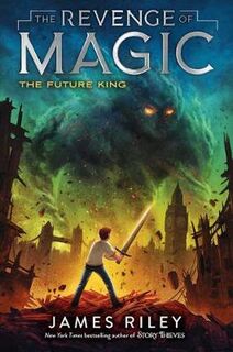 Revenge of Magic #03: Future King, The