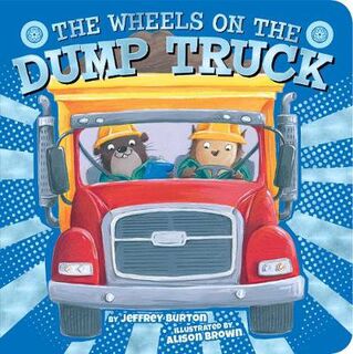 Wheels on the Dump Truck, The (Board Book)
