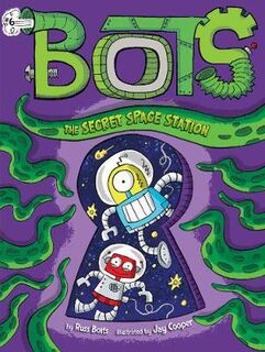 Bots #06: Secret Space Station, The