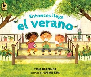 And Then Comes Summer / Entonces Llega El Verano (Spanish Edition)