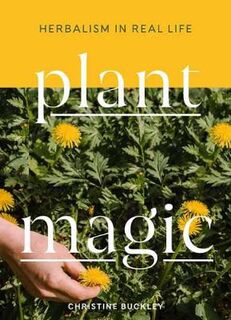 Plant Magic: Herbalism in Real Life