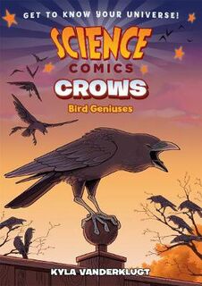 Science Comics #01: Crows: Genius Birds (Graphic Novel)