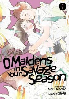 O Maidens In Your Savage Season Volume 07 (Graphic Novel)