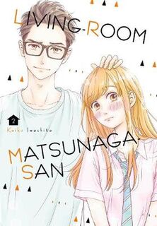 Living-Room Matsunaga-san Volume 02 (Graphic Novel)