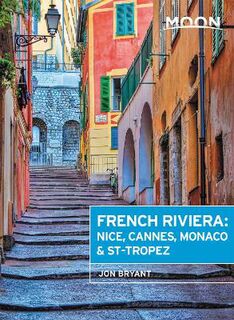 Moon Travel Guides: French Riviera