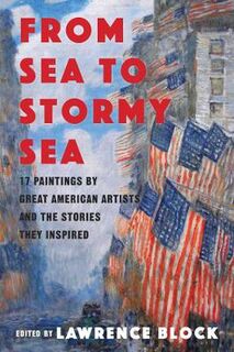 From Sea to Stormy Sea: 17 Stories Inspired by Great American Paintings