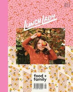 Lunch Lady Magazine Issue 18