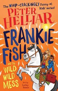 Frankie Fish #05: Frankie Fish and the Wild Wild Mess
