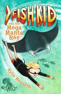 Fish Kid #02: Fish Kid and the Mega Manta Ray