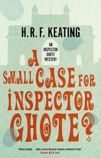 Inspector Ghote #26: A Small Case for Inspector Ghote?