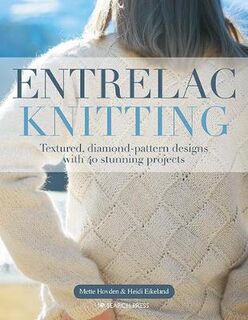 Entrelac Knitting: Textured, Diamond-Pattern Designs with 40 Stunning Projects