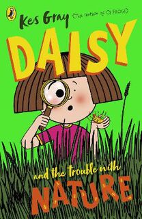 Daisy: Daisy and the Trouble with Nature