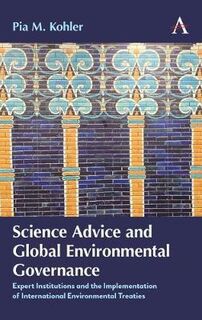 Science Advice and Global Environmental Governance