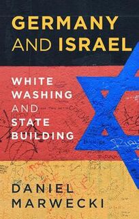 Germany and Israel: Whitewashing and Statebuilding