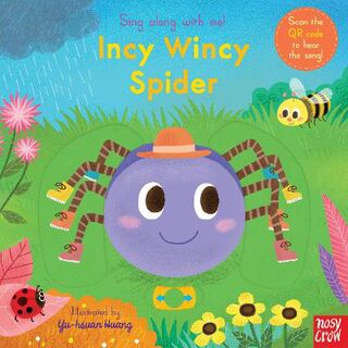 Sing Along with Me!: Incy Wincy Spider (Slider Board Book)