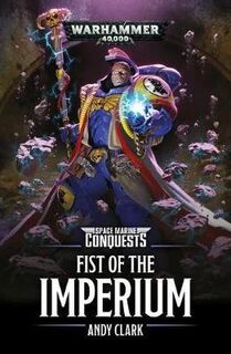 Warhammer 40,000: Space Marine Conquests: Fist of the Imperium