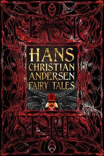 Gothic Fantasy: Hans Christian Andersen Fairy Tales
