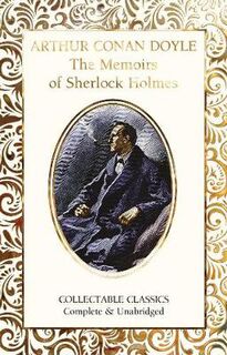 Flame Tree Collectable Classics: Memoirs of Sherlock Holmes, The