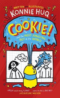 Cookie! #01: Cookie and the Most Annoying Boy in the World