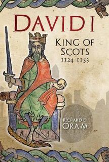David I: King of Scots, 1124-1153