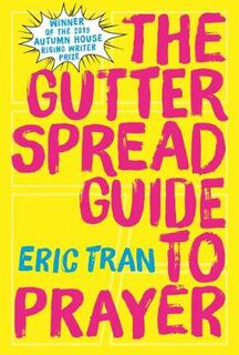 Gutter Spread Guide to Prayer, The (Poetry)