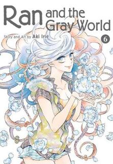 Ran and the Gray World - Volume 06 (Graphic Novel)