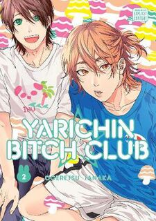 Yarichin Bitch Club Volume 02 (Graphic Novel)