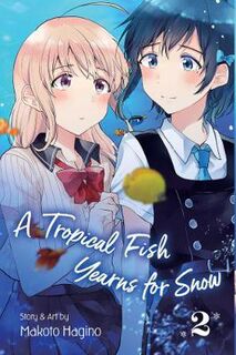 A Tropical Fish Yearns for Snow Volume 02 (Graphic Novel)