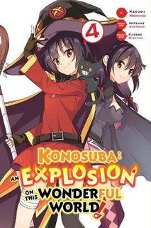 Konosuba: An Explosion on This Wonderful World! Volume 04 (Graphic Novel)