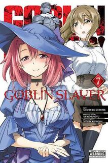 Goblin Slayer Volume 07 (Manga)