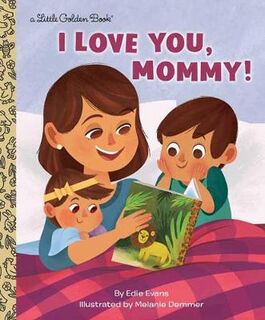 Little Golden Book: I Love You, Mommy!