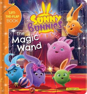 Sunny Bunnies: The Magic Wand: (Lift-The-Flap Board Book)