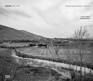 Anjar 1939-2019: Rebuilding Mussa Dagh in Lebanon