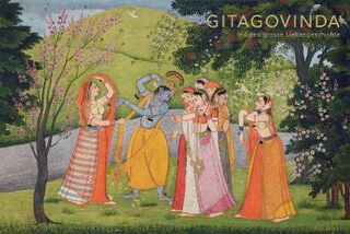 Gitagovinda: Eine Indische Liebesgeschichte