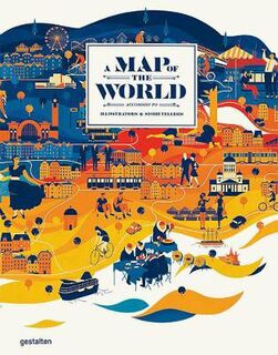 A Map of the World: The World According to Illustrators and Storytellers