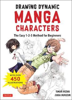 Manga Artist's Handbook: Drawing Dynamic Manga Characters, The: The Easy 1-2-3 Method for Beginners