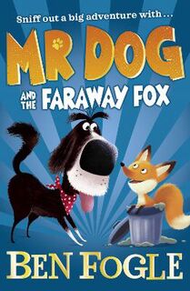 Mr Dog #04: Mr Dog and the Faraway Fox