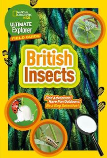 Ultimate Explorer Field Guides: British Insects